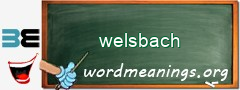 WordMeaning blackboard for welsbach